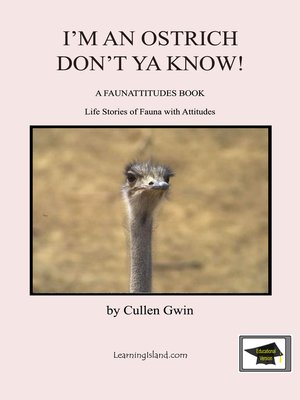 cover image of I Am an Ostrich, Don't You Know